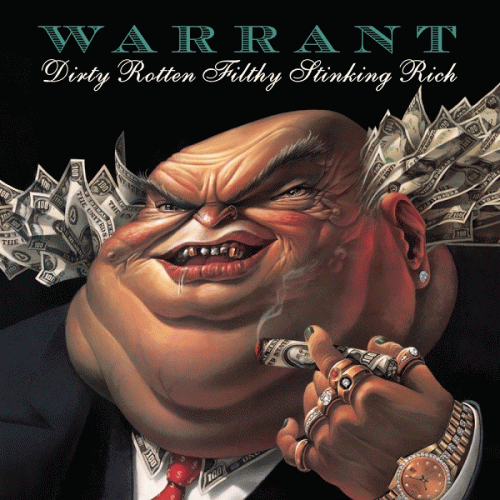 Warrant (USA) : Dirty Rotten Filthy Stinking Rich